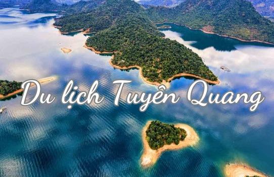 Tạo đột phá đưa Du lịch Tuyên Quang phát triển